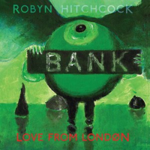 Love_from_London_-_Robyn_Hitchcock_album_cover