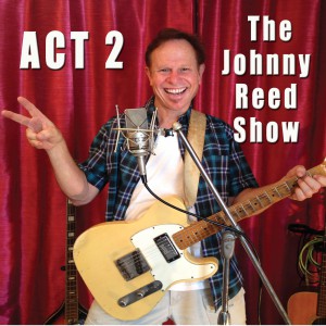 ACT-2 The Johnny Reed Show CD Cover 1400